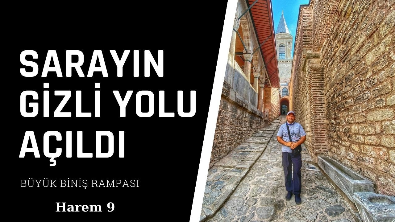 SARAYIN GİZLİ YOLU AÇILDI / BÜYÜK BİNİŞ RAMPASI
