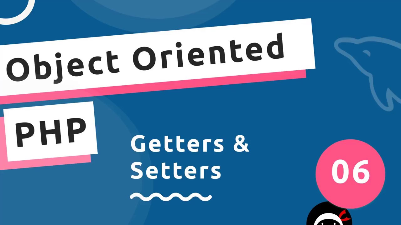 Object Oriented PHP #6 - Getters & Setters