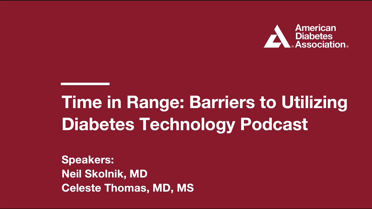 Time in Range: Barriers to Utilizing Diabetes Technology Podcast