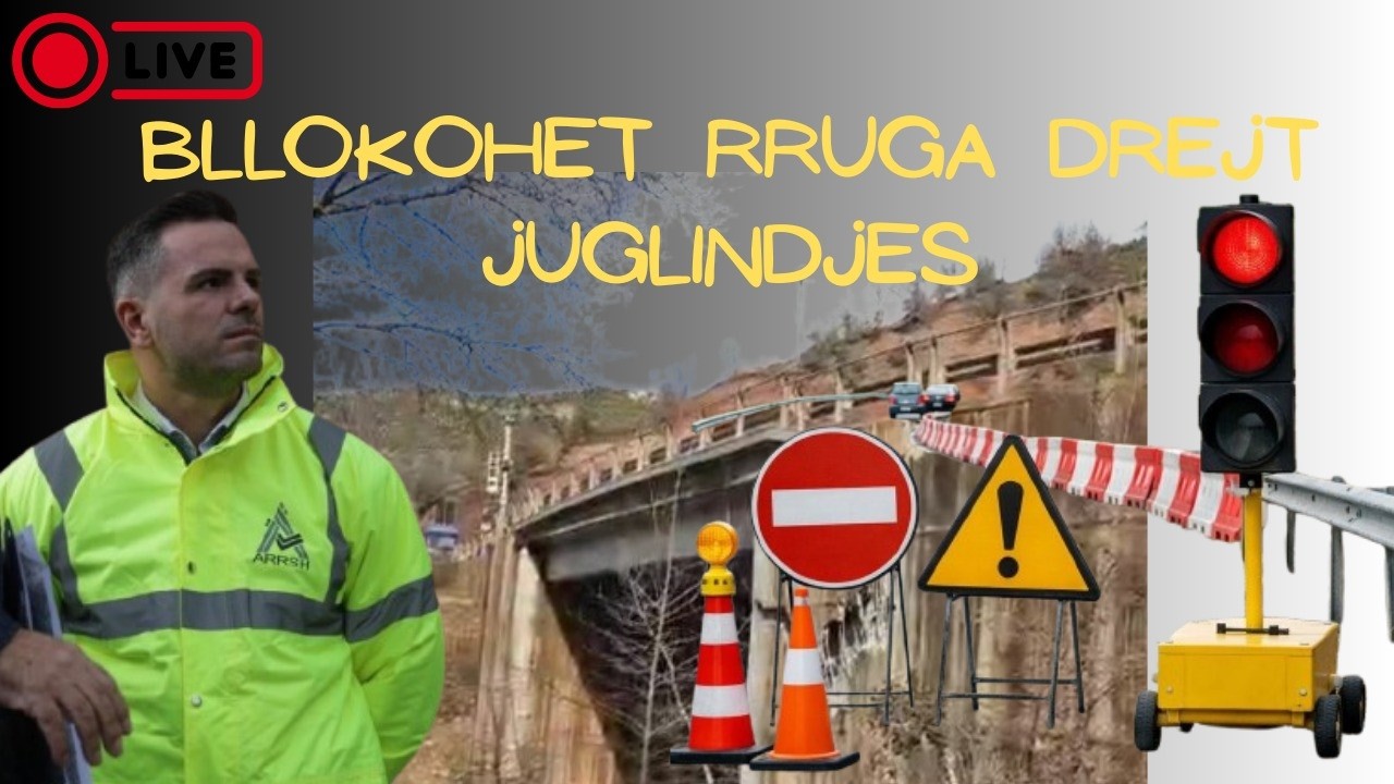 🔴LIVE:Rrezikohet të shembet ura,ndalohet qarkullimi drejt juglindjes.ARRSH nis të zbatojë 