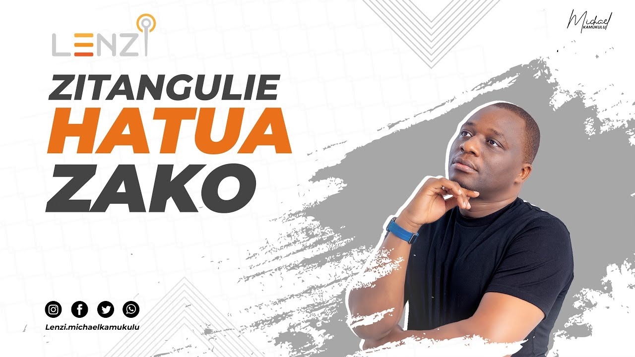 ZITANGULIE HATUA ZAKO   LENZI mindset | Michael Kamukulu