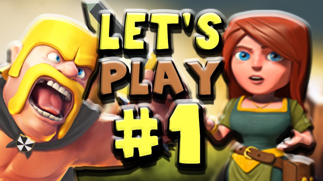Clash of Clans | Let's Play Episode #1 - Let The Games Begin!