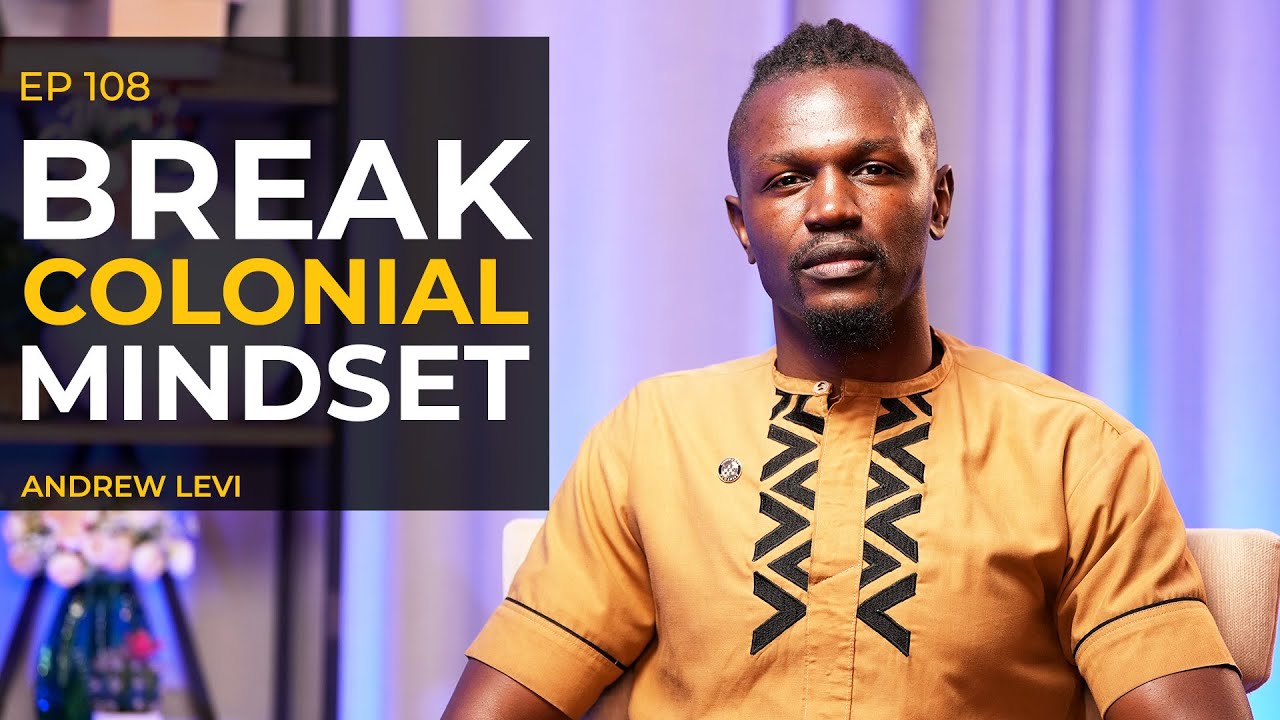 Africa Must Redefine Democracy & Break Colonial Chains | Andrew Levi on Africa's Future