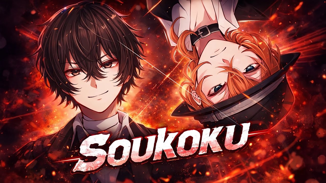 DAZAI & CHUUYA SONG - Soukoku | Kotarou19 [Bungou Stray Dogs AMV]