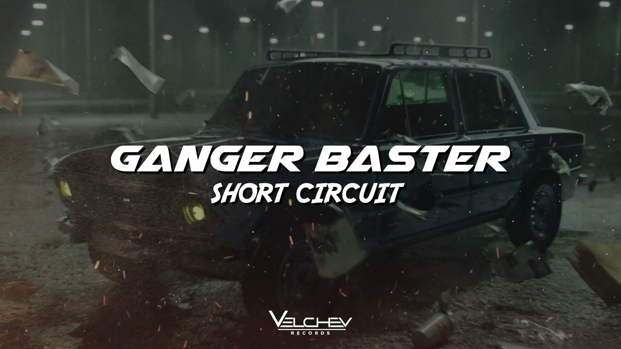 Ganger Baster - Short Circuit (Melodic Electro)