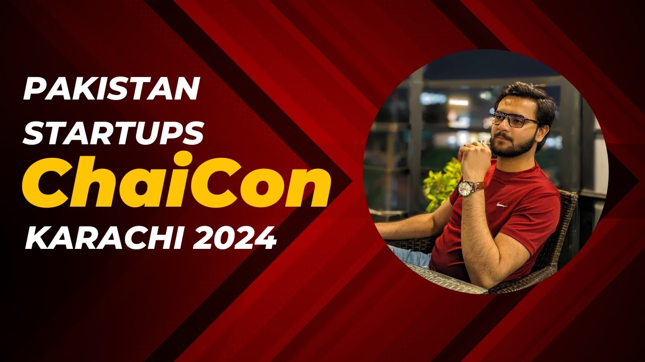 ChaiCon Karachi 2024 | Pakistani Startups | Business Ideas | Information Technology