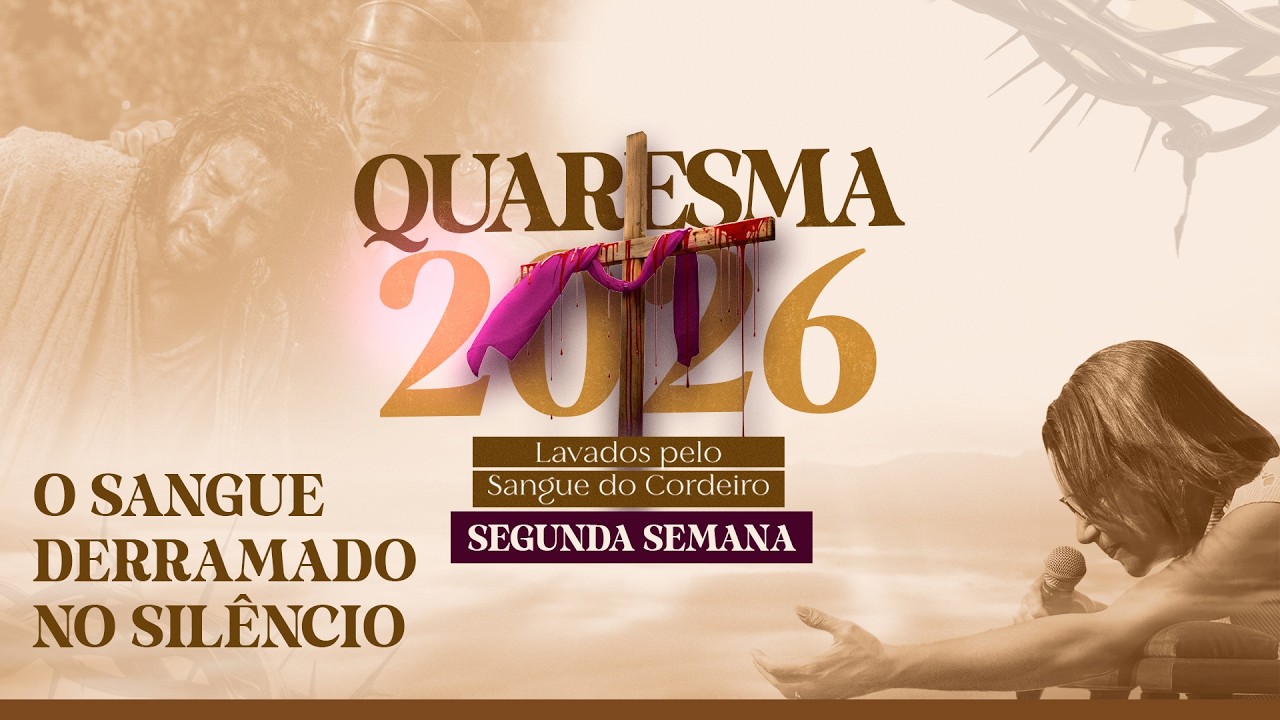 Quaresma 2026 | Terço da Vitória pelo Sangue de Jesus |  25/02/2026