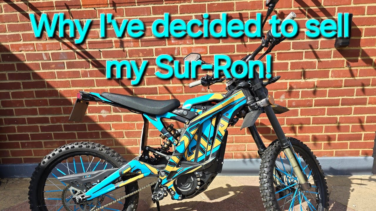 I'm selling my Sur-Ron... here's why!