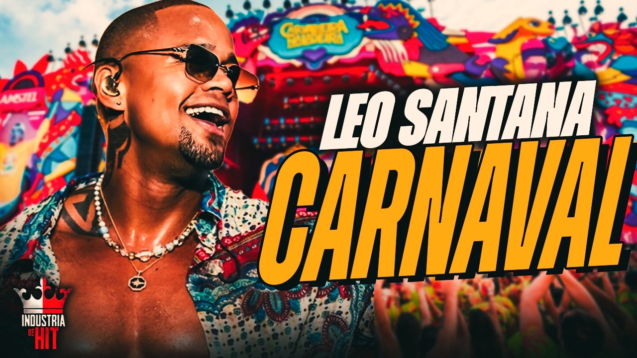 LEO SANTANA 2026 REPERT&Oacute;RIO DE CARNAVAL 2026 - LEO SANTANA  ATUALIZADO 2026