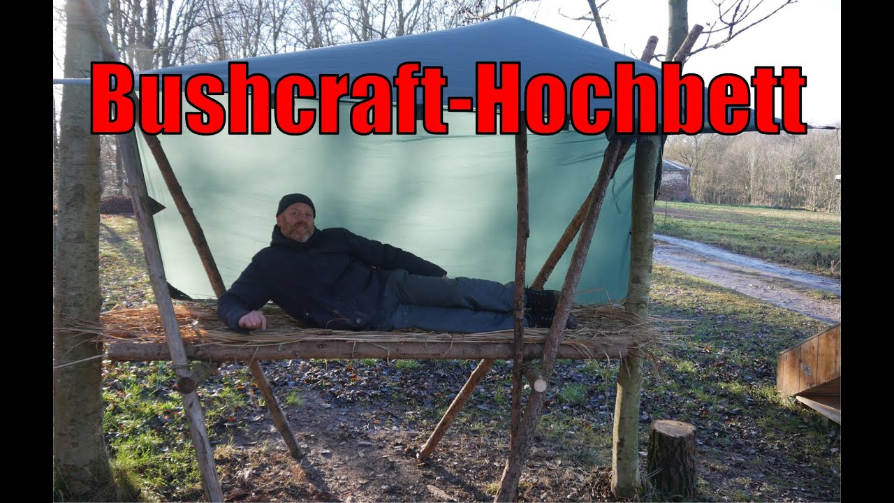 Das Bushcraft Hochbett