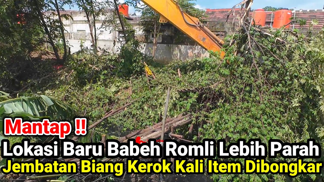 Mantap‼️Lokasi Baru Babe Romli Lebih Parah Jembatan Biang Kerok Kali Item Di Bongkar