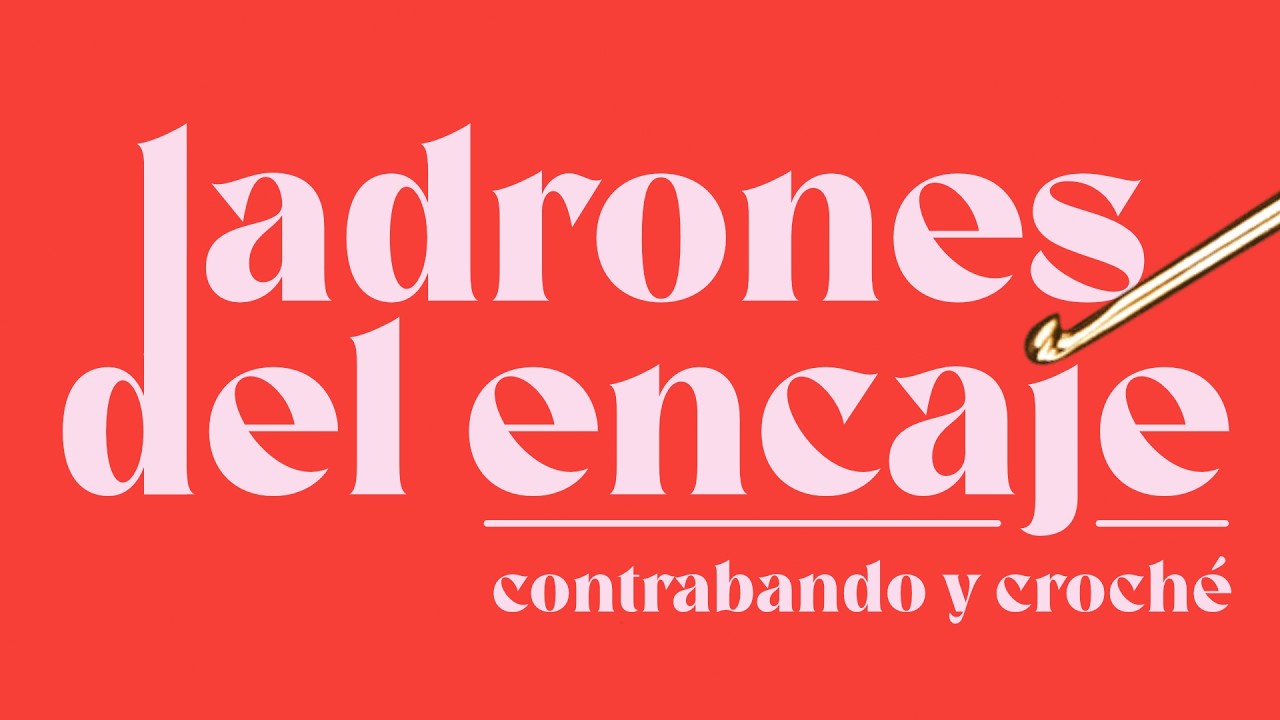 Ladrones del encaje | Contrabando, pillería y crochet irlandés 🧵