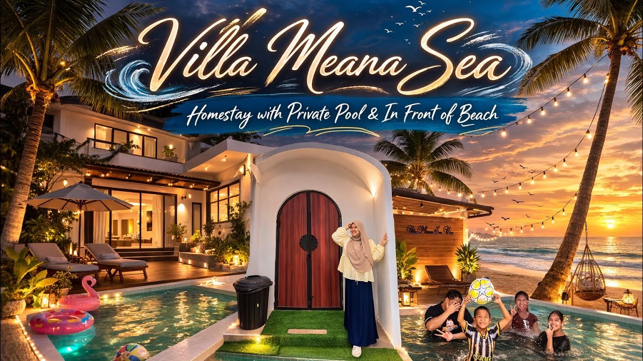 VILLA MIENAA SEA VIEW PANTAI KEMAYANG BACHOK | VILLA PRIVATE POOL MENGADAP PANTAI UNTUK FAMILY DAY! 