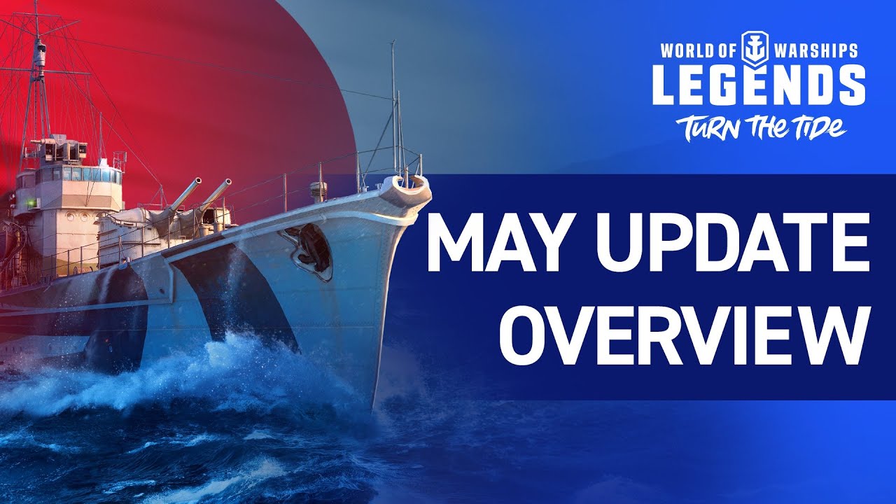 World of Warships: Legends &mdash; May Update Overview Trailer