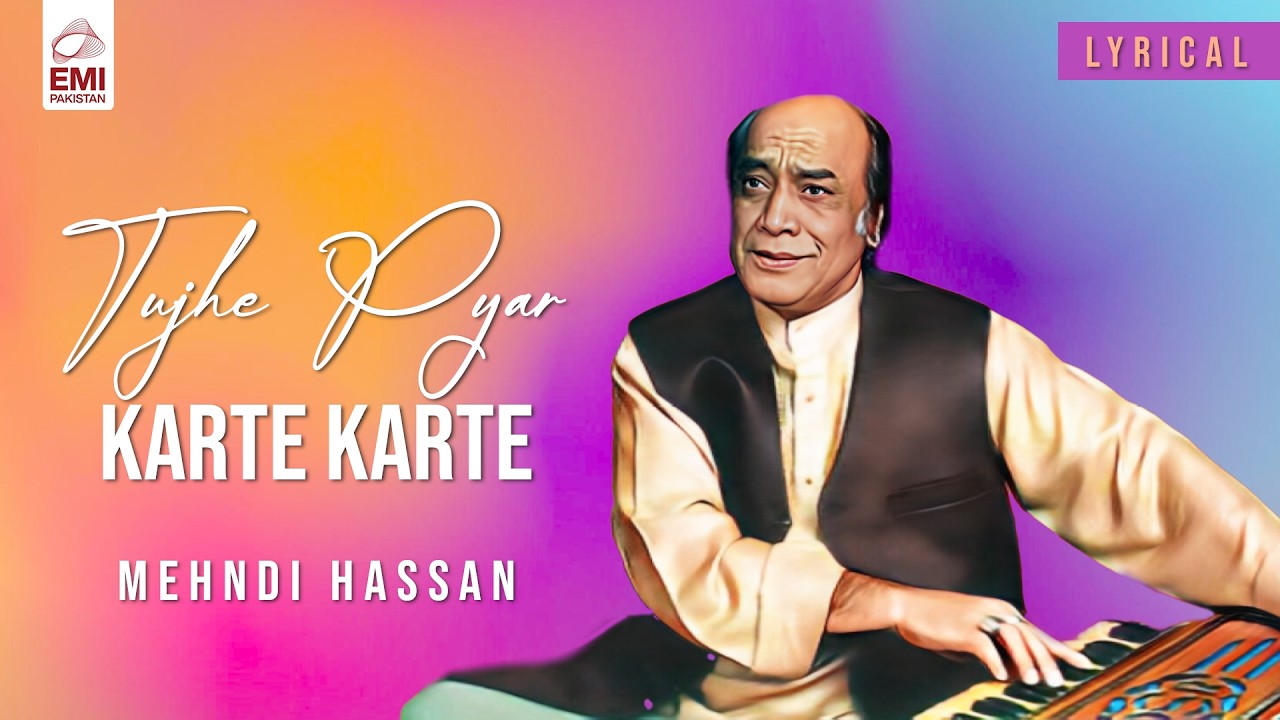 Tujhey Pyaar Karte Karte | Mehdi Hassan | @EMIPakistanOfficial