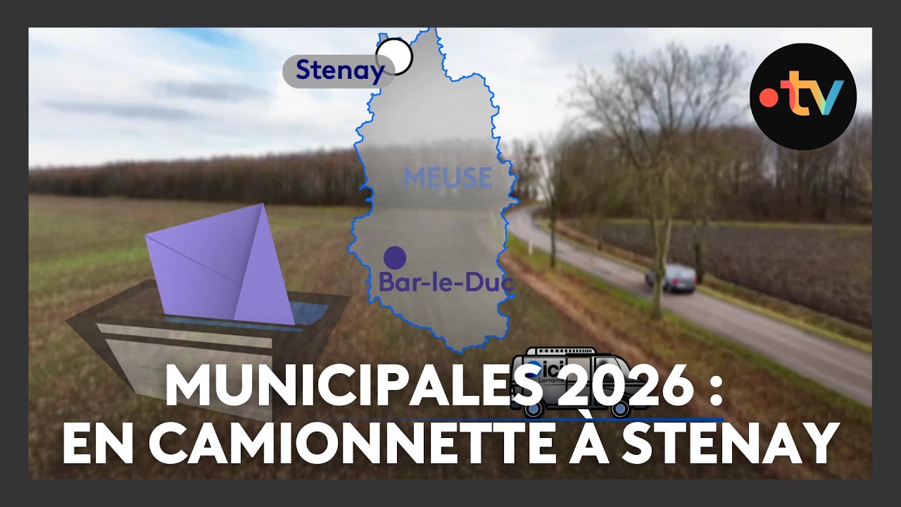 Elections municipales 2026 : en camionnette à Stenay