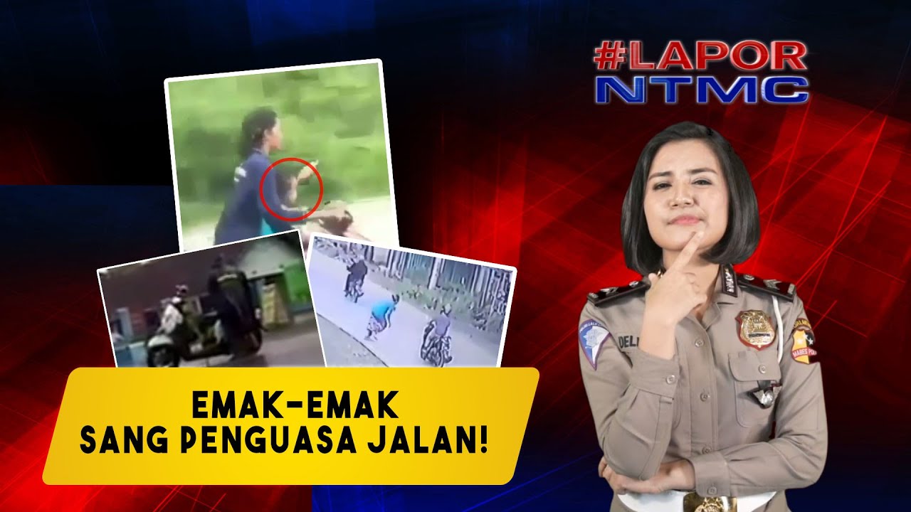 LAPOR NTMC #3 - EMAK-EMAK SANG PENGUASA JALAN! | NTMC CHANNEL
