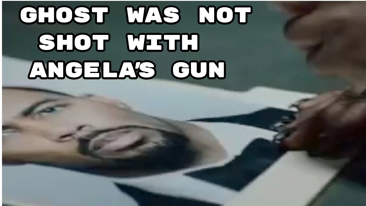 GHOST WAS NOT SHOT WITH ANGELA'S GUN! (POWER)