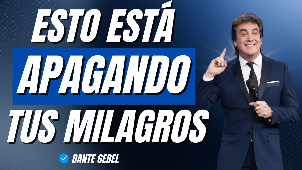El Problema que Está APAGANDO los MILAGROS en Tu Familia | Dante Gebel