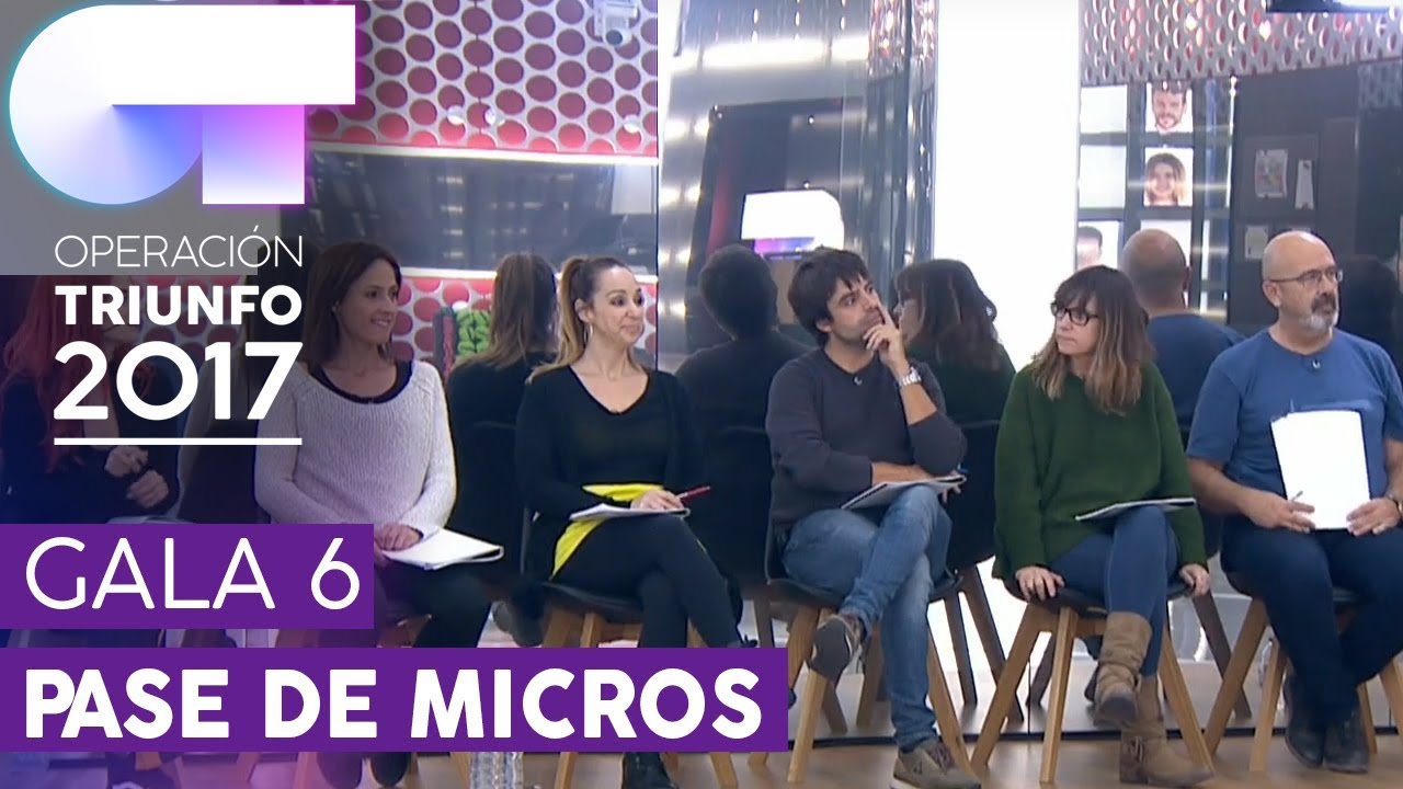 PRIMER PASE DE MICROS PARA LA GALA 6 (COMPLETO) | OT 2017