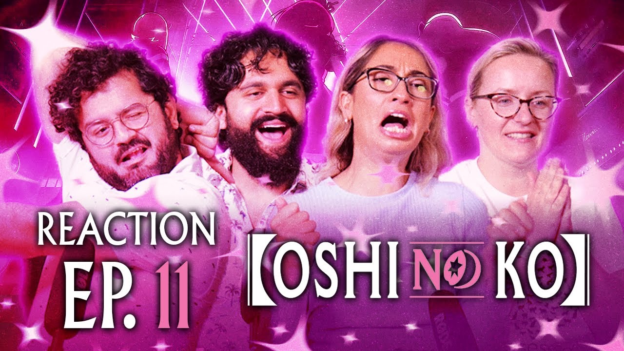 Oshi No Ko - Episode 11 - Idol - Reaction | Season Finale