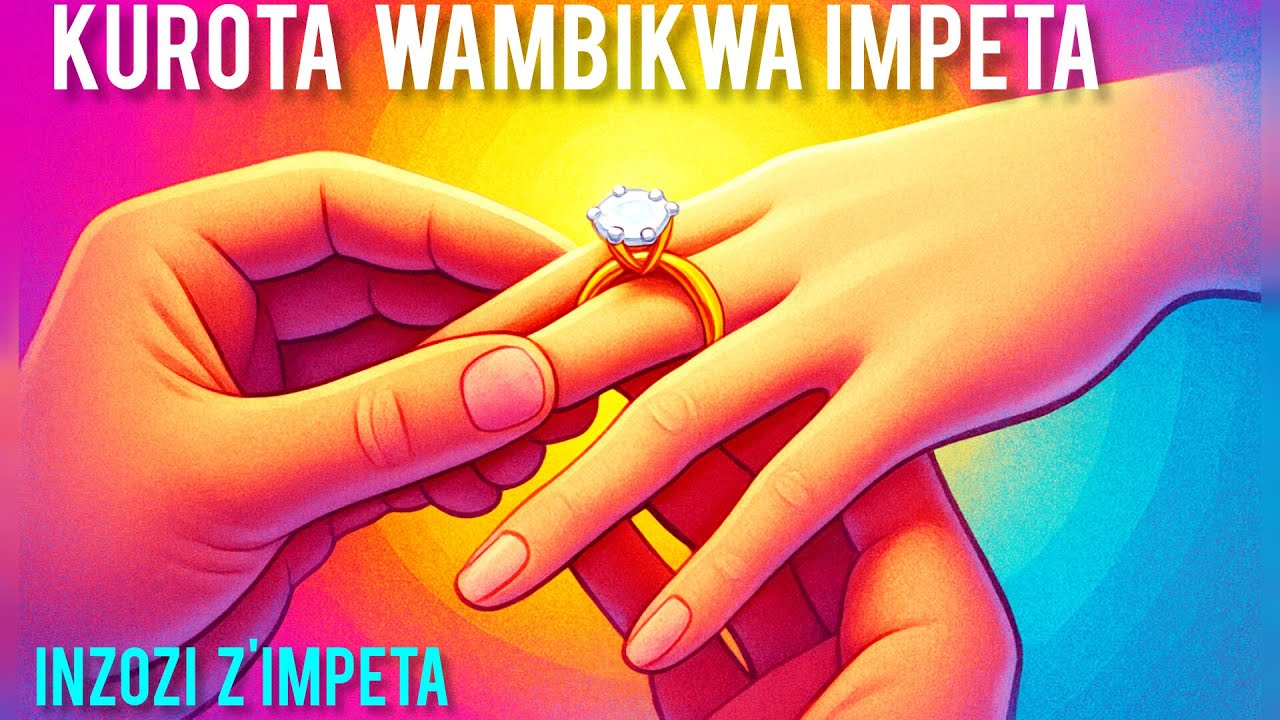 “Impeta Mu Nzozi: Ubutumwa Bukomeye Bw'Urukundo” kurota impeta 