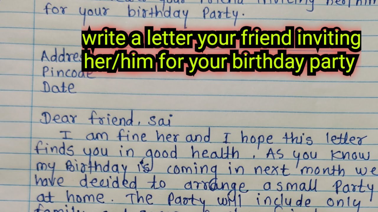 write a letter to your Friend inviting her/him for your birthday party.|English letter writing