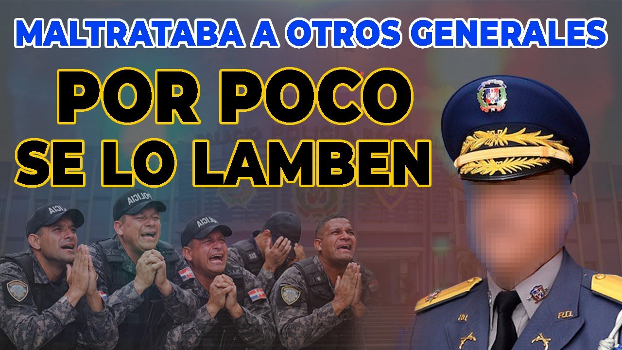ESTE GENERAL HA SIDO EL PEOR JEFE DE LA POLICÍA NACIONAL EN MUCHOS AÑOS