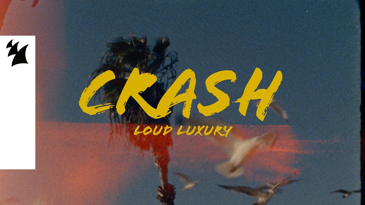 Loud Luxury - Crash (Official Music Video)
