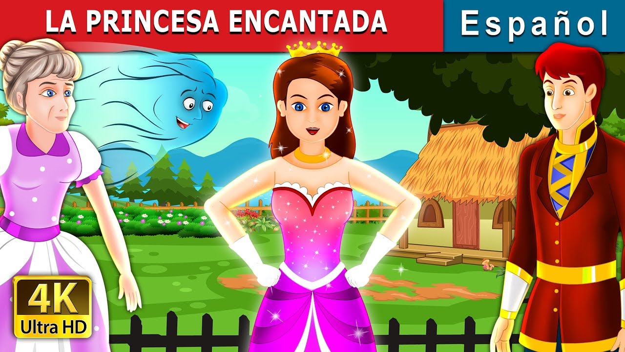 LA PRINCESA ENCANTADA | The Enchanted Princess Story in Spanish | @SpanishFairyTales