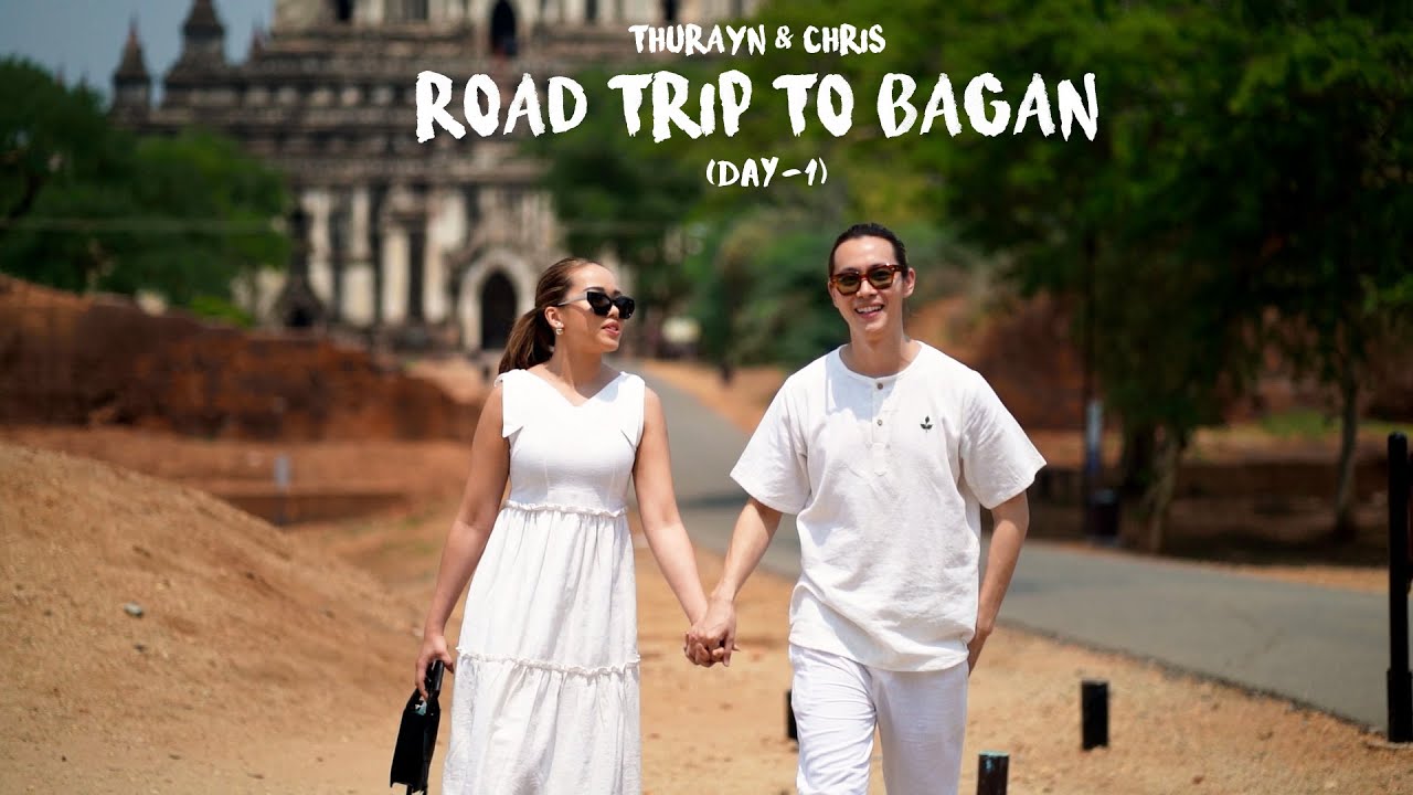 ROAD TRIP TO BAGAN (Day - 1)