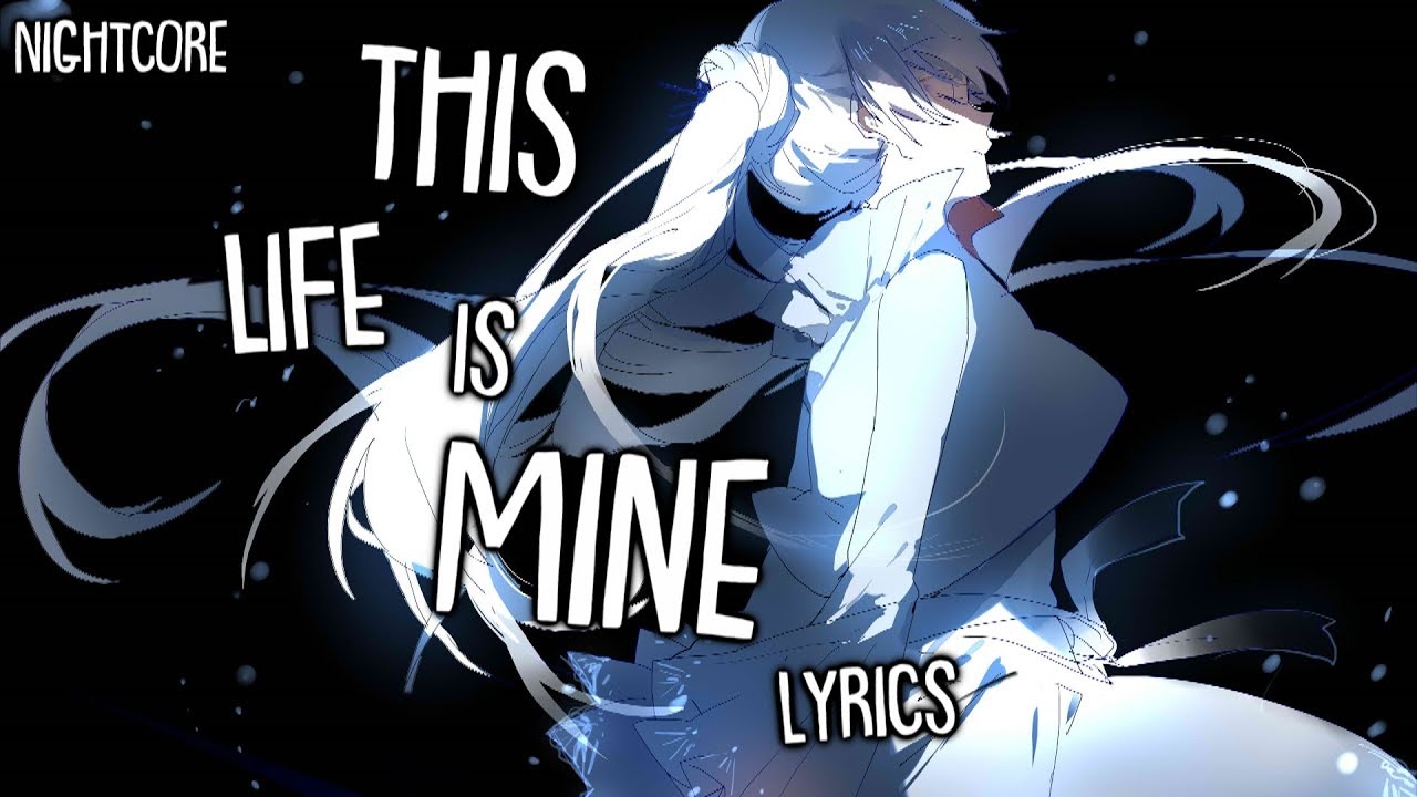 Nightcore - This Life Is Mine
