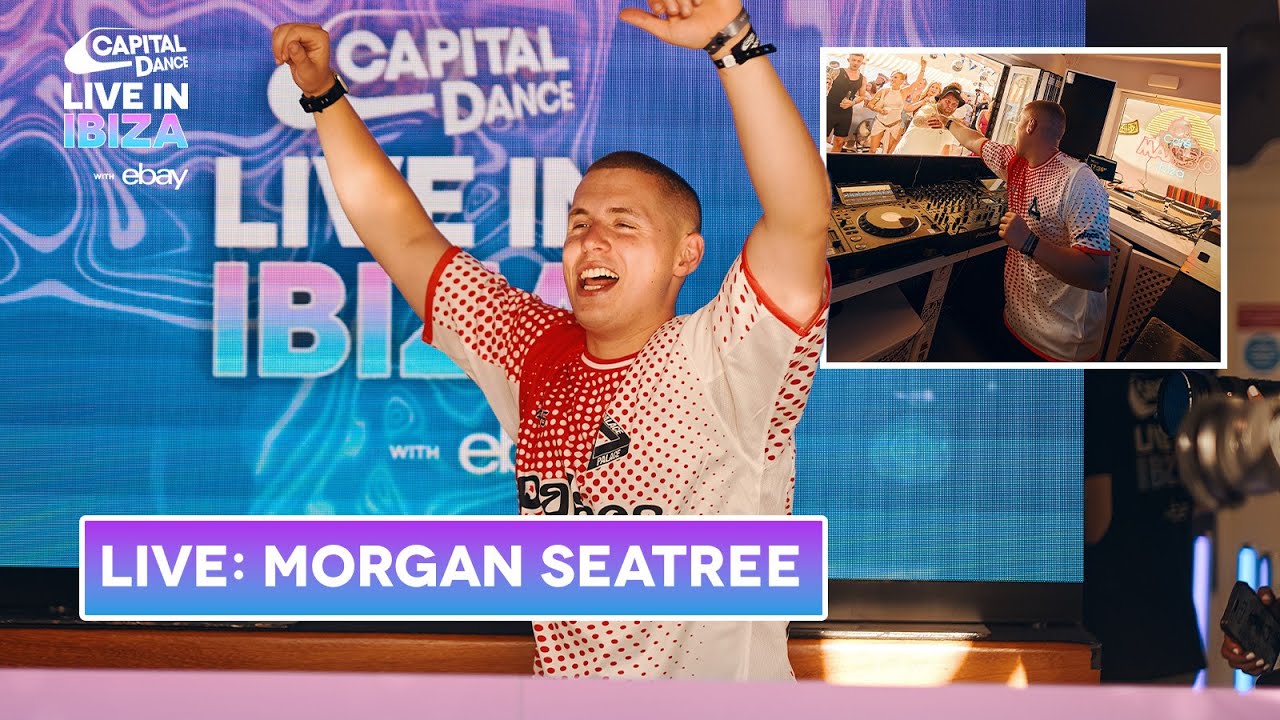 Morgan Seatree Full Set | Capital Dance Live in Ibiza