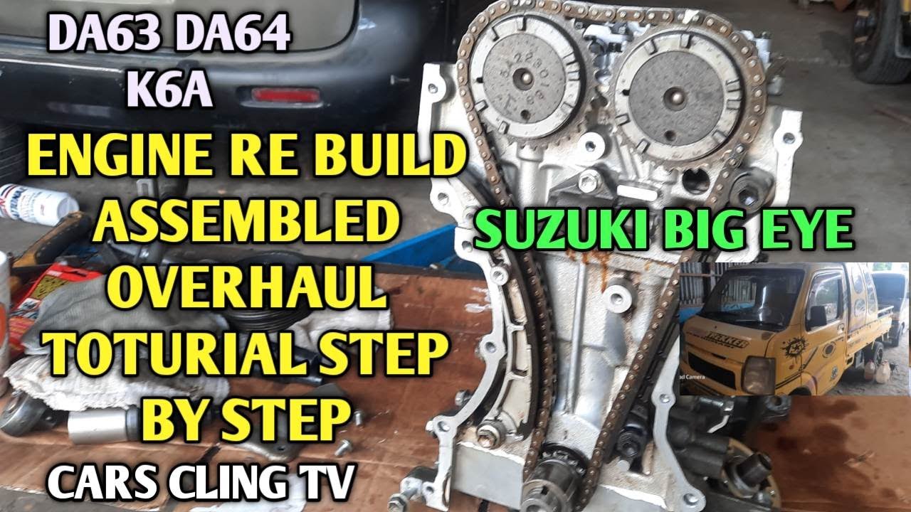 DA63 DA64 ENGINE RE BUILD 100% ASSEMBLED OVERHAUL TOTURIAL SUZUKI STEP BY STEP TIMING CHAIN SET UP