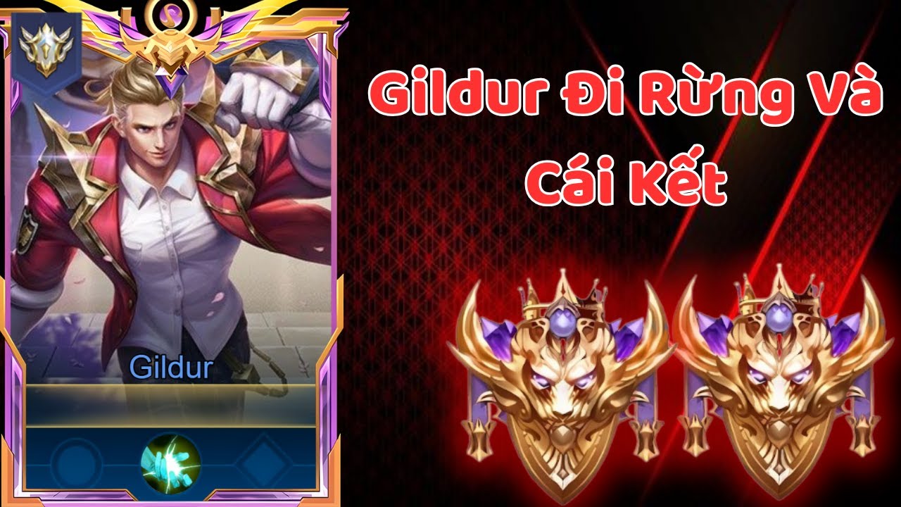 Cầm Gildur Đi Rừng Và Cái Kết | Liên Quân Mobile