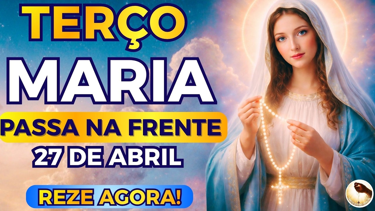 📿Terço MARIA PASSA NA FRENTE🙌Abra HOJE Ainda Seus Caminhos ! Reze com Maria!