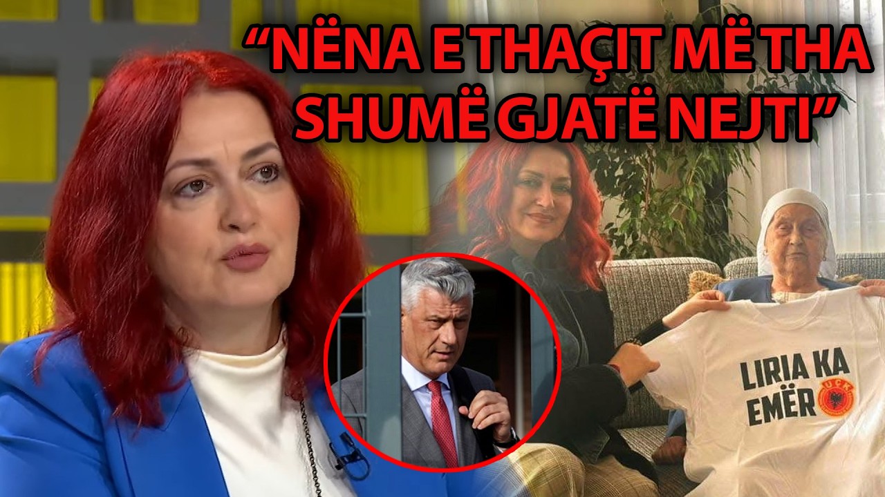 “Nëna e Thaçit më tha Shumë GJATË nejti” - Eliza Hoxha: “Te NANA HYRË ishte EMOCIONALE…”