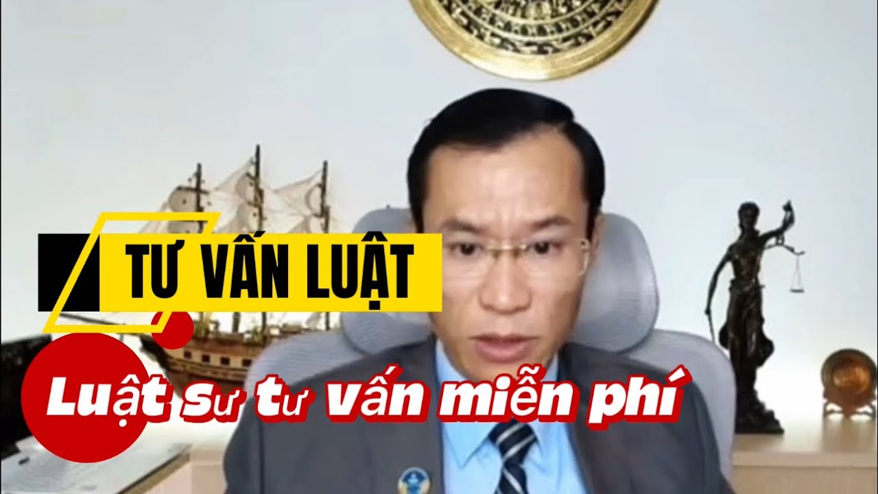 Hỏi đáp pháp luật trực tuyến, luật sư tư vấn miễn phí.