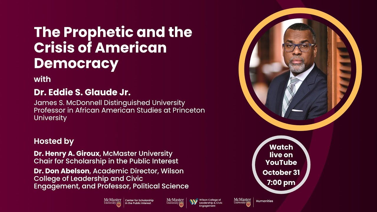 The Prophetic and the Crisis of American Democracy | Dr. Eddie S. Glaude Jr. Princeton University