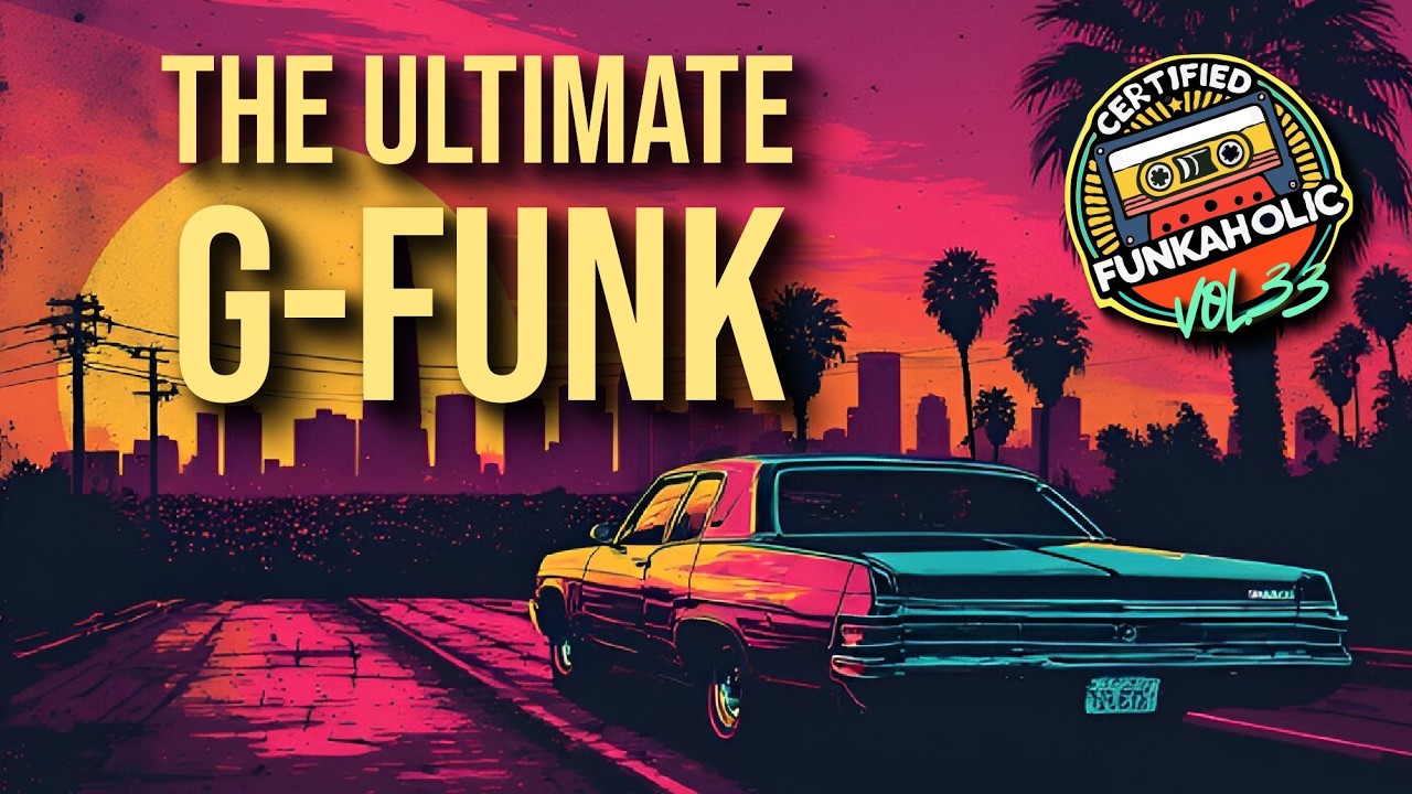 30 TRACKS: The Ultimate West Coast Funk Collection 🌴🔥 (Vol. 033)