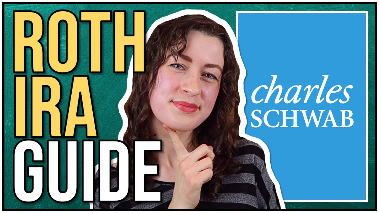 Roth IRA at Charles Schwab: How to Open, Contribute, and Invest (GUIDE)