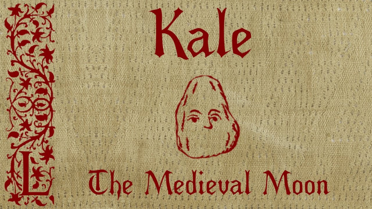 Kale - The Medieval Moon