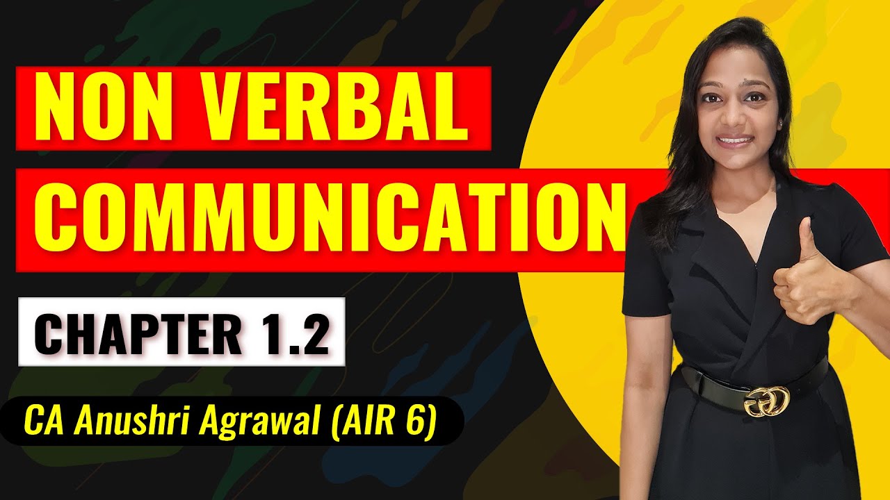Chapter 1.2 Non Verbal Communication || CA Foundation ll CA Anushri Agrawal