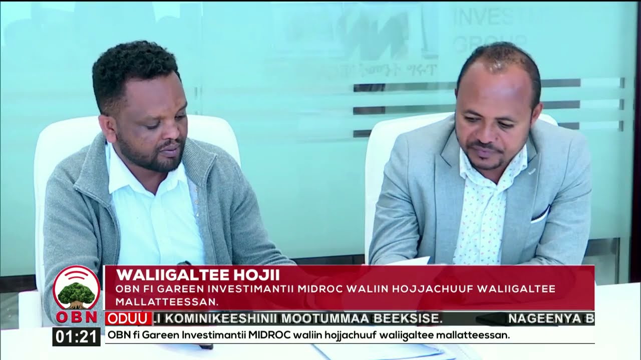 OBN fi MIDROC waliin hojjachuuf waliigalte mallatteessan.