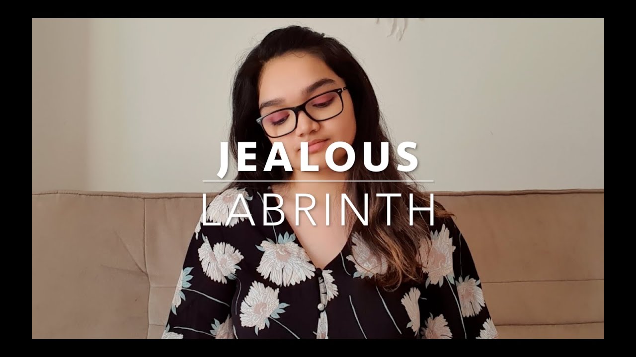 Jealous (Labrinth) || Andrea Biju