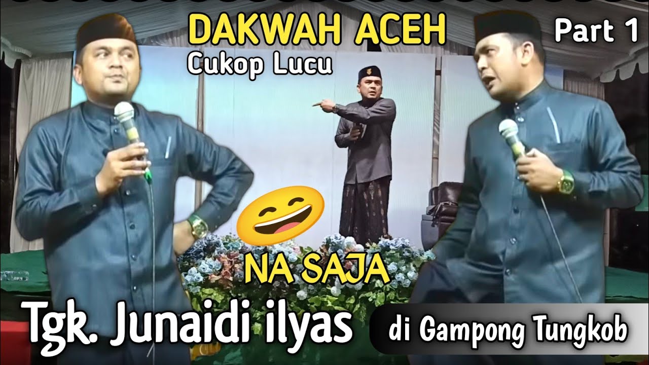 Dakwah Tgk Junaidi ilyas - di gampong tungkob Aceh besar (part 1)