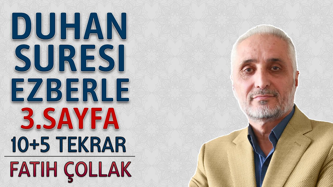 Duhan suresi 3.sayfa ezberle Fatih Çollak 10 tekrar 4.dönüş 25.sayfa (Kuranı Kerim 497.sayfa)