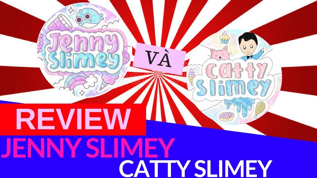 REVIEW JENNY SLIME VÀ REVIEW CATTY SLIME TRONG SỰ KIỆN