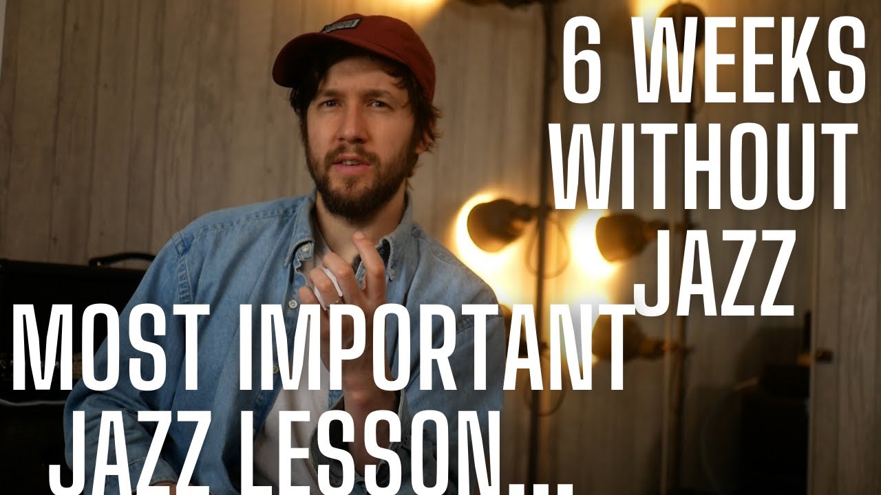 I STOPPED Playing Jazz for 6 Weeks - Here is What I learned