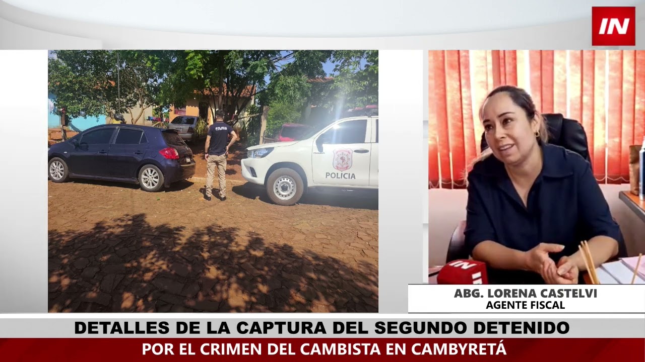 CON LA DETENCIÓN DEL SEGUNDO SOSPECHOSO AVANZA INVESTIGACIÓN POR HOMICIDIO DE CAMBISTA EN CAMBYRETÁ